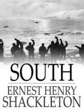 South - Biography of Ernest Shackleton - leadership case study